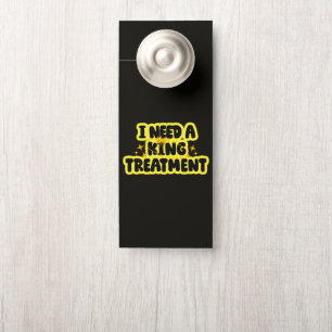 Affichette De Porte J'ai besoin d'un traitement de roi