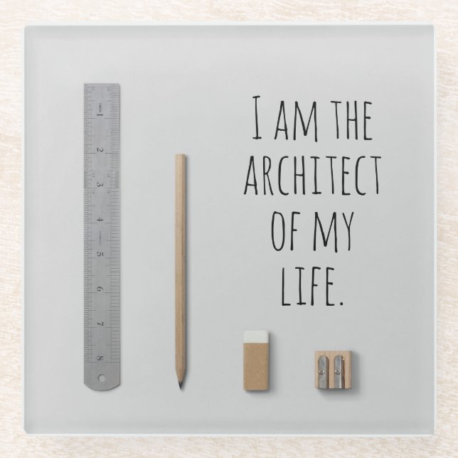 Affirmation I am the architect of my life Glass Coaster (Front)