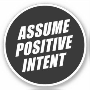 Affirmation Message Mantra Assume Positive Intent