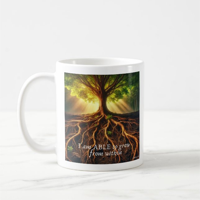 Affirmation Mug - I am ABLE to Grow from Within  (Left)