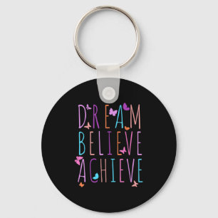 Affirmation Shirt For Girls Butterfly Dream Believ Keychain