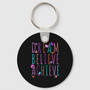 Affirmation Shirt For Girls Butterfly Dream Believ Keychain