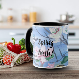 Affirmation '' Spring Forth'' HandPainted Art Mug