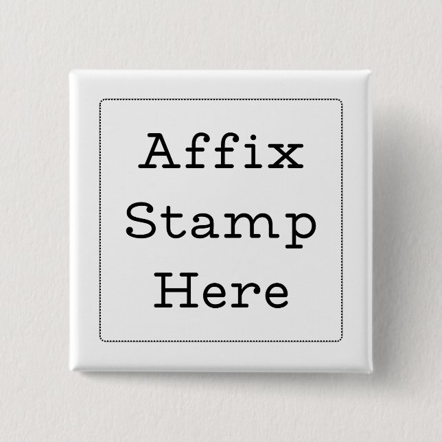 Affix Stamp Here  2 Inch Square Button (Front)