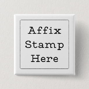 Affix Stamp Here  2 Inch Square Button