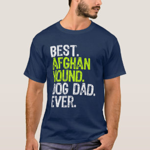 Afghan Hound Dog Dad Fathers Day Dog Lovers T-Shirt