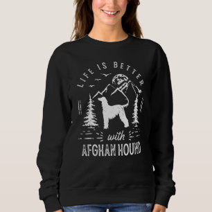 Afghan Hound Life Better Mom Dad Dog Sweatshirt