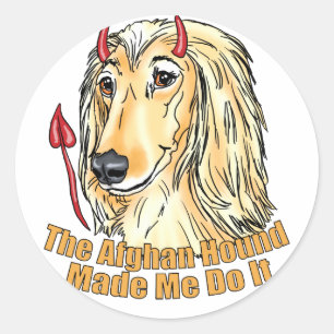 Afghan Hound Made Me Do It Classic Round Sticker