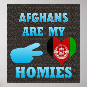 Afghans are my Homies Poster