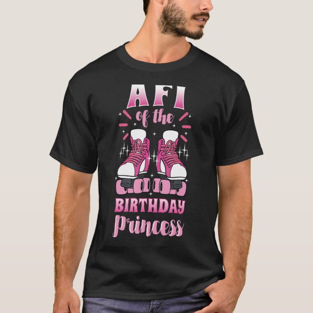 Afi of the Birthday Princess Roller Skates Skating T-Shirt (Front)