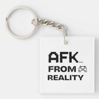 AFK from Reality funny Keychain
