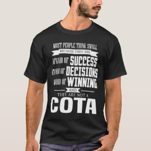 Afraid Of Success And They Aren't A COTA Tshirt