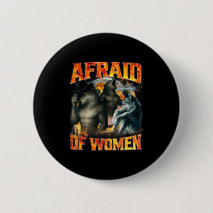 Afraid Of Women Funny Alpha Wolf Meme Cringe Men D 2 Inch Round Button