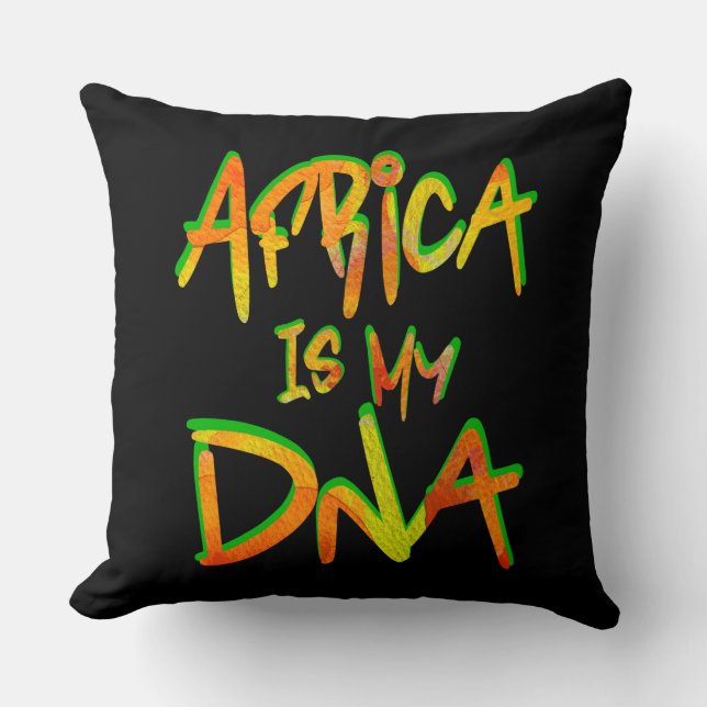 Africa is My Dna, African American Proud Throw Pillow (Front)