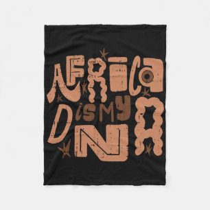 Africa Is My Dna Black History Month Men Women Afr Fleece Blanket