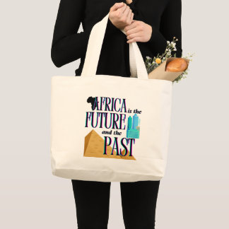 Africa is The Future & The Past |  Large Tote Bag