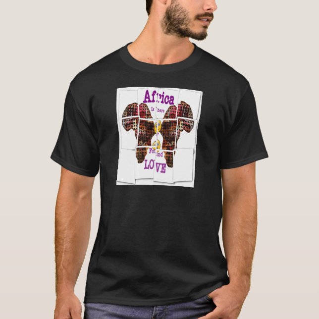 Africa is where I found Love T-Shirt (Front)
