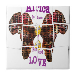 Africa is where I found Love Tile