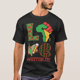 Africa Map Raised Fist Love Writer Life Education T-Shirt