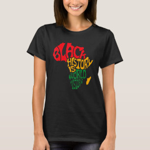 African American Black History Is World History T-Shirt
