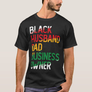 African  American Dad Black Owned Business Black H T-Shirt