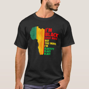 African American Every Month Pride Proud Black His T-Shirt