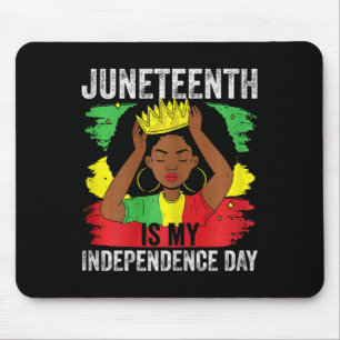 African American Juneteenth Is My Independence Day Mouse Pad