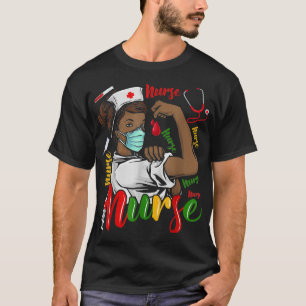 African American Nurse Black History Month Pride B T-Shirt