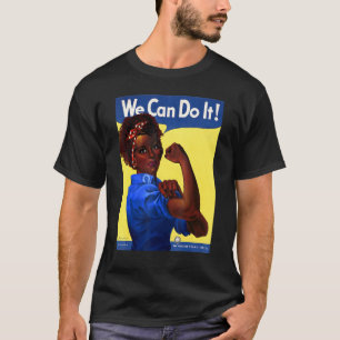 African American Rosie The Riveter Black History T-Shirt