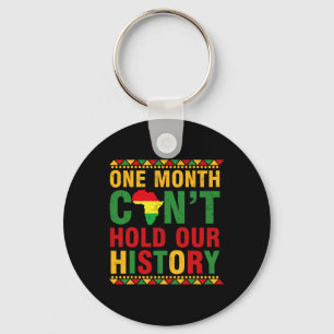African Black History Month One Month Can't Hold O Keychain