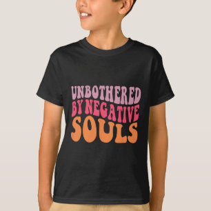 African Black History Month Unbothered By Negative T-Shirt