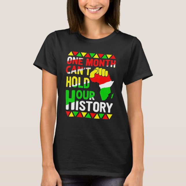 African Black King History One Month Can't Hold Ou T-Shirt (Front)