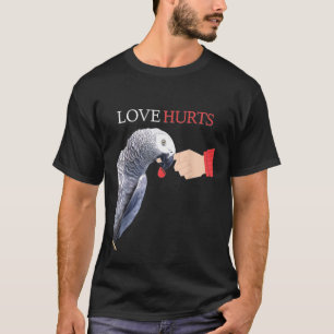 African Grey Love Can Hurt Parrot T-Shirt