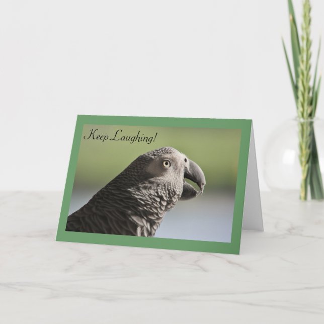 African Grey Parrot "Keep Laughing" Greeting Card (Front)