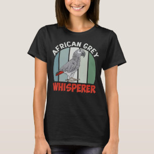 African Grey Whisperer Parrots Bird Grey Parrot T-Shirt