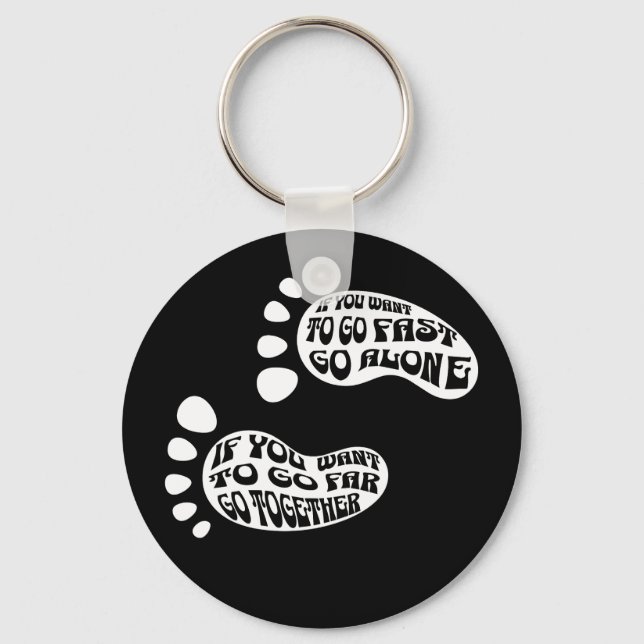 African Proverb If you want to go fast go alone Keychain (Front)