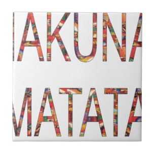 African Vintage Colours Hakuna Matata.jpg Tile