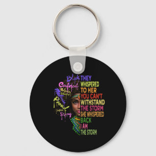 African Women I Am The Storm Black History Month W Keychain