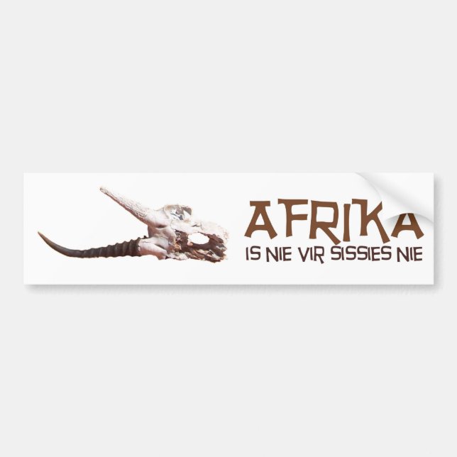 Afrika is nie vir sissies: Africa Springbok skull Bumper Sticker (Front)
