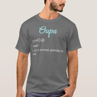 Afrikaans Grandpa Oupa Funny Definition Fathers Da T-Shirt