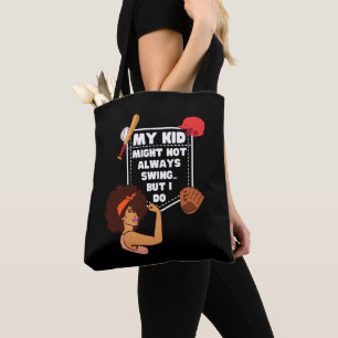 Afro Baseball Mom MY KID MIGHT NOT ALWAYS SWING Tote Bag