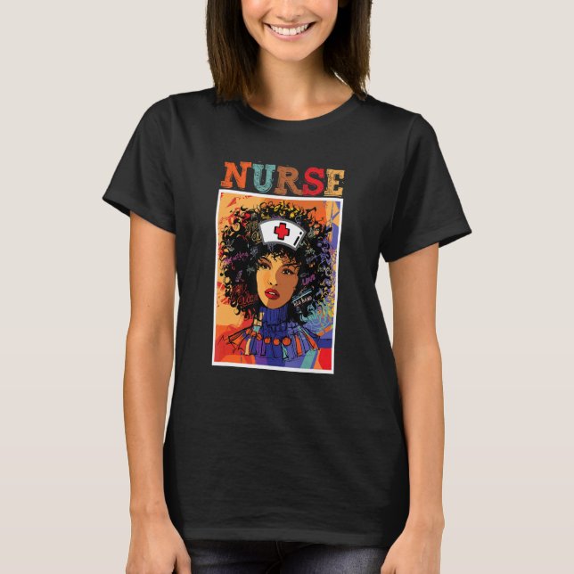 Afro Black Nurse Black History Month African Ameri T-Shirt (Front)