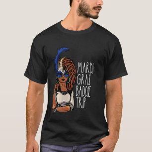 Afro Black Woman Mardi Gras Baddie Trip Melanin Ne T-Shirt