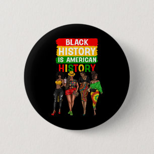 Afro Black Women Proud Black History Is American H 2 Inch Round Button
