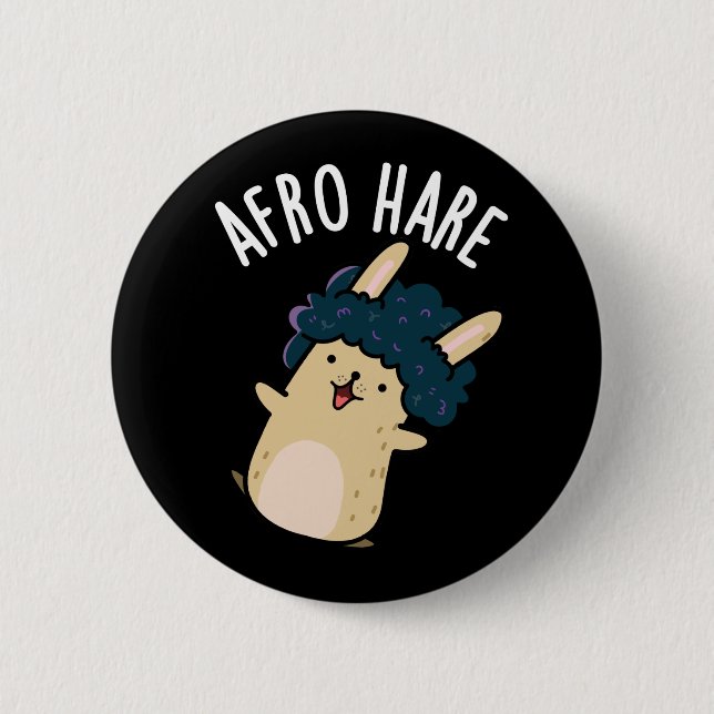 Afro Hare Funny Rabbit With Afro Pun Dark BG 2 Inch Round Button (Front)
