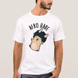 Afro Hare Funny Rabbit With Afro Pun  T-Shirt
