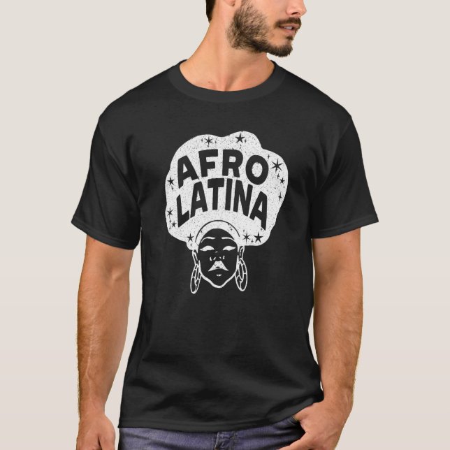 Afro Latina Afrocentric Black Pride Afro Hair  1 T-Shirt (Front)