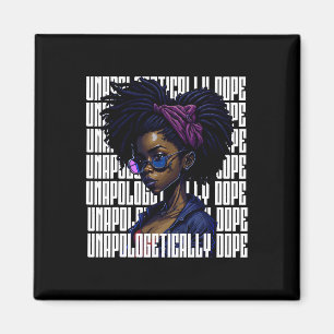 Afro Queen Unapologetically Dope Black History Mon Magnet