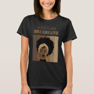 Afroed And HBCU Educated Historical Black Colleges T-Shirt