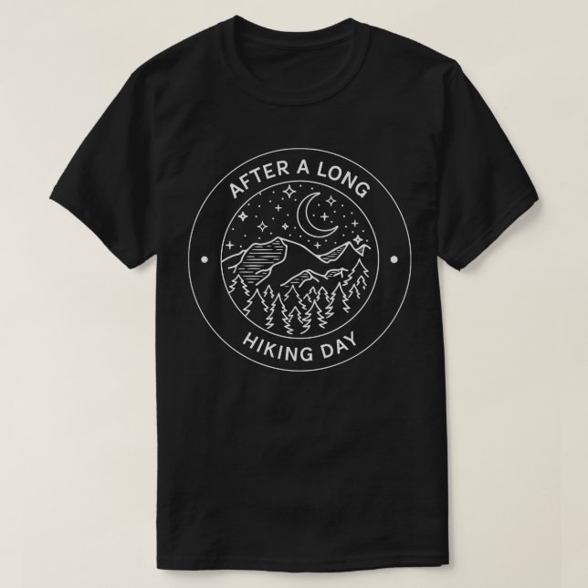 After A Long Hiking Day T-Shirt (Design Front)